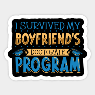 I survived my boyfriend's doctorate program Sticker